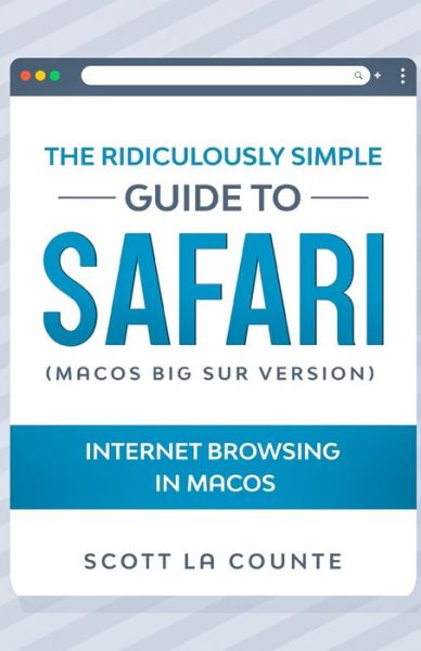 Cover for Scott La Counte · The Ridiculously Simple Guide To Safari (Paperback Book) (2020)