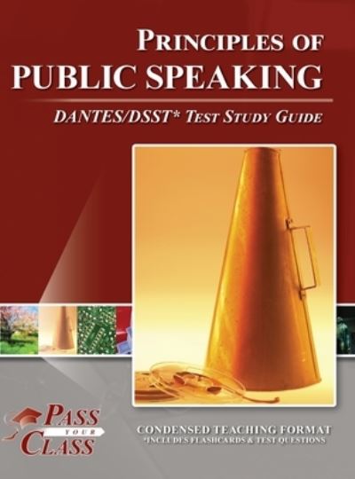 Cover for Passyourclass · Principles of Public Speaking DANTES / DSST Test Study Guide (Hardcover Book) (2022)