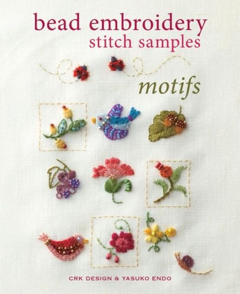 Cover for CRK Design · Bead Embroidery Stitch Samples: Motifs (Paperback Book) (2014)