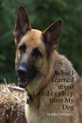Cover for John Covington · What I Learned About Leadership from My Dog (Paperback Book) (2012)