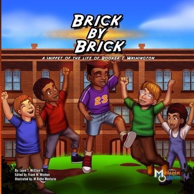 Cover for Louie T. McClain II · Brick by Brick A Snippet of the Life of Booker T. Washington (Paperback Book) (2016)