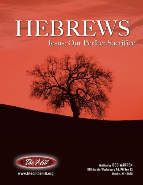Cover for Bob Warren · Hebrews Jesus: Our Perfect Sacrifice (Paperback Book) [Perfect Bound edition] (2014)