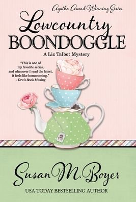 Cover for Susan M Boyer · Lowcountry Boondoggle - Liz Talbot Mystery (Hardcover Book) (2020)