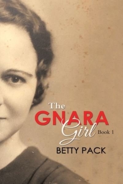 Cover for Betty Pack · The GNARA Girl (Pocketbok) (2021)
