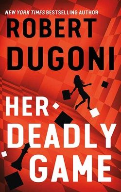 Cover for Robert Dugoni · Her Deadly Game (Book) (2023)