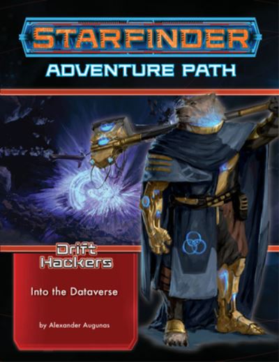 Cover for Alexander Augunas · Starfinder Adventure Path: Into the Dataverse (Drift Hackers 3 of 3) - STARFINDER ADV PATH DRIFT HACKERS (Taschenbuch) (2023)