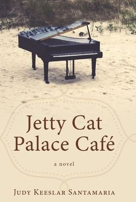 Cover for Judy Keeslar Santamaria · Jetty Cat Palace Cafe (Hardcover Book) (2020)