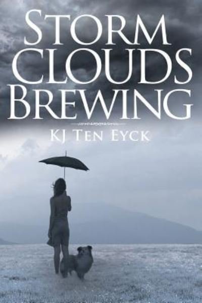 Cover for Kj Ten Eyck · Storm Clouds Brewing (Paperback Bog) (2018)