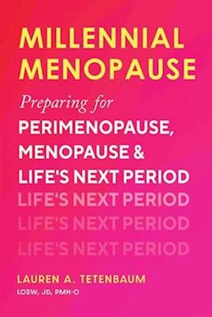 Cover for Lauren A. Tetenbaum · Millennial Menopause: Preparing for Perimenopause, Menopause, and Life's Next Period (Paperback Book) (2025)