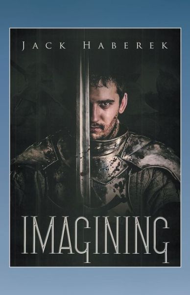 Imagining - Jack Haberek - Böcker - Litfire Publishing - 9781646741106 - 16 juni 2020