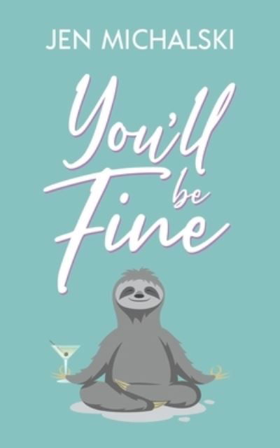 Cover for Jen Michalski · You'll Be Fine (Paperback Book) (2021)