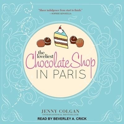 Cover for Jenny Colgan · The Loveliest Chocolate Shop in Paris Lib/E (CD) (2018)