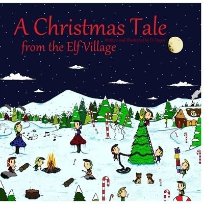Dan Hayes · A Christmas Tale from the Elf Village (Paperback Bog) (2019)