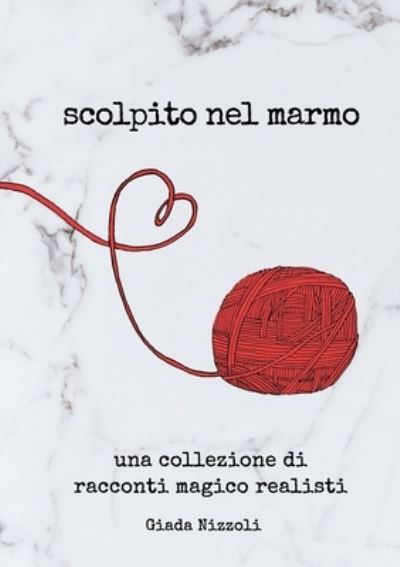 Cover for Giada Nizzoli · Scolpito nel Marmo (Pocketbok) (2022)