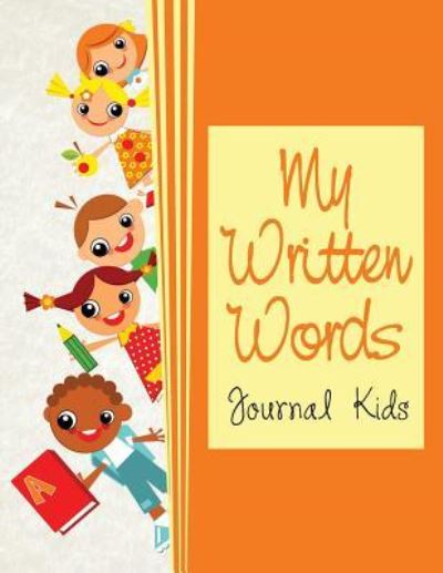 Cover for Jupiter Kids · My Written Words: Journal Kids (Paperback Book) (2015)