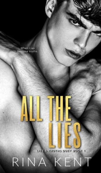 Cover for Rina Kent · All The Lies (Hardcover Book) (2021)