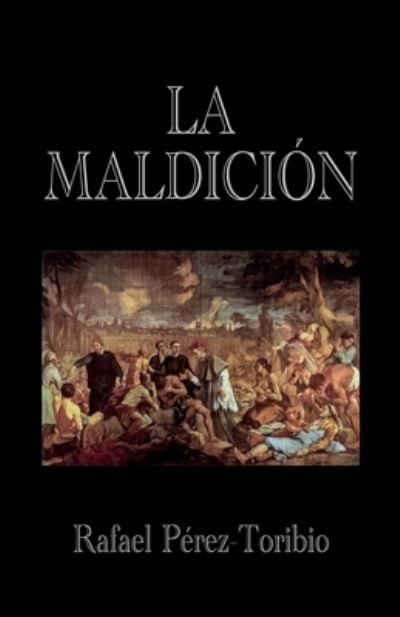 Cover for Rafael Pérez-Toribio · Maldición (Book) (2023)