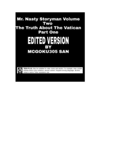 Cover for McGoku305 San · Mr Nasty Storyman Volume Two The Truth About The Vatican Part One Edited Version (Paperback Book) (2024)