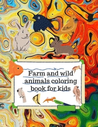 Cover for Cristie Dozaz · Farm and wild animals coloring book for kids (Paperback Book) (2020)