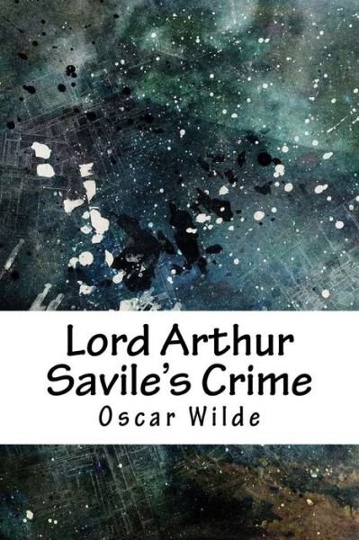 Cover for Oscar Wilde · Lord Arthur Savile's Crime (Paperback Book) (2018)