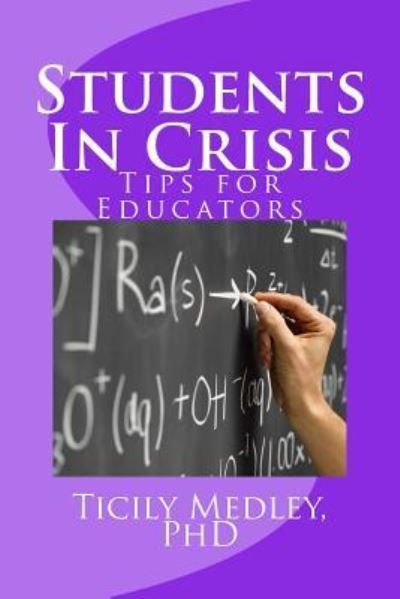 Cover for Ticily Medley · Students In Crisis (Paperback Book) (2018)