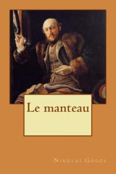 Cover for Nikolai Gogol · Le manteau (Paperback Book) (2018)