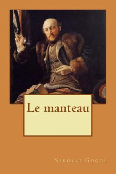Cover for Nikolai Gogol · Le manteau (Taschenbuch) (2018)