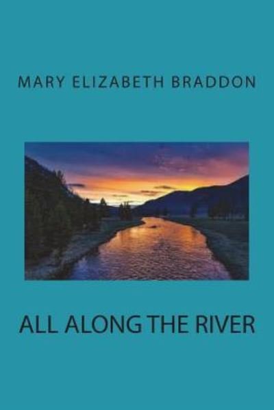 Cover for Mary Elizabeth Braddon · All along the River (Paperback Book) (2018)