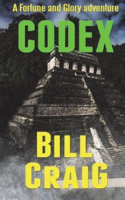 Codex - Bill Craig - Books - Createspace Independent Publishing Platf - 9781723482106 - July 22, 2018