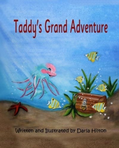 Cover for Darla Hilton · Taddy's Grand Adventure (Paperback Book) (2020)