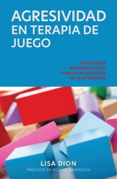 Cover for Lisa Dion · Agresividad En Terapia de Juego (Paperback Book) (2021)