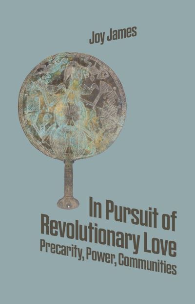 Cover for Joy James · In Pursuit of Revolutionary Love (Pocketbok) (2022)