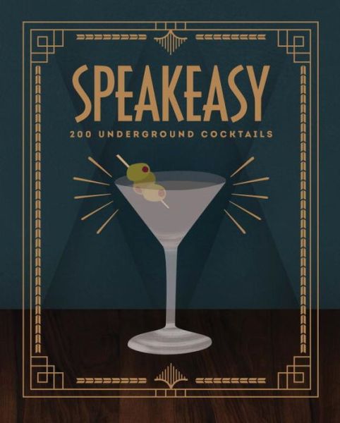 Cover for Benny Roff · Speakeasy: 200 Underground Cocktails (Hardcover Book) [Sixth Edition, Hardback edition] (2015)