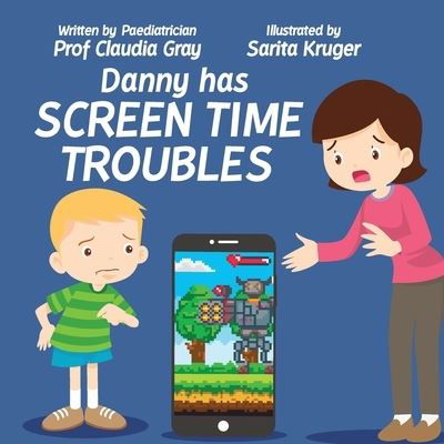 Cover for Claudia Gray · Danny Has Screen Time Troubles (Taschenbuch) (2021)