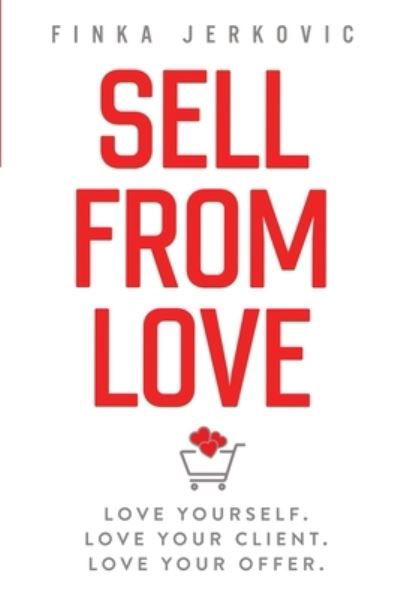 Cover for Finka Jerkovic · Sell From Love (Paperback Book) (2020)