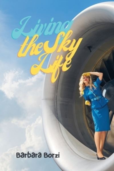 Cover for Barbara Borzi · Living the Sky Life (Paperback Book) (2021)