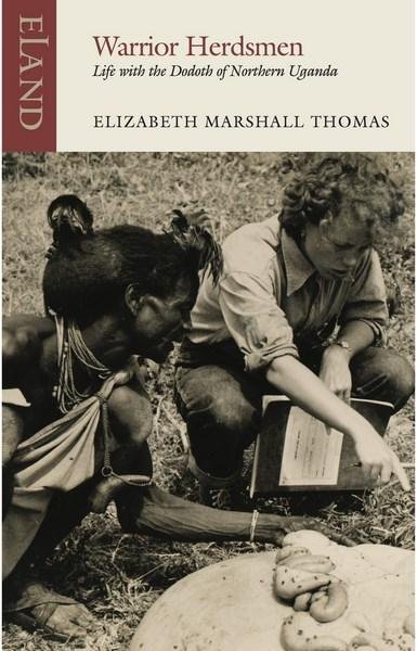 Cover for Elizabeth Marshall Thomas · Warrior Herdsmen: Life with the Dodoth of Northern Uganda (Paperback Book) (2017)