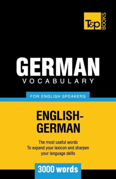 Cover for Andrey Taranov · German Vocabulary for English Speakers - 3000 Words (Paperback Book) (2012)