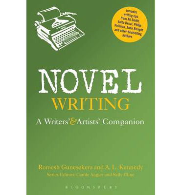 Cover for Romesh Gunesekera · Novel Writing: A Writers' and Artists' Companion - Writers’ and Artists’ Companions (Paperback Book) (2015)