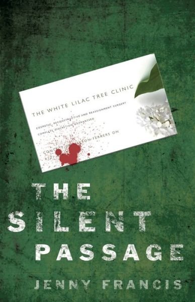 The Silent Passage - Jenny Francis - Kirjat - Troubador Publishing - 9781783064106 - perjantai 22. toukokuuta 2020