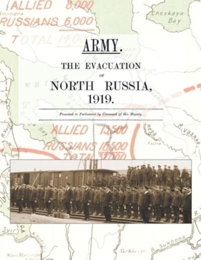 Cover for Anon · Army. the Evacuation of North Russia 1919 (Paperback Bog) (2020)