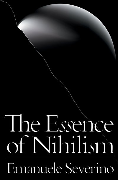 Cover for Emanuele Severino · The Essence of Nihilism (Hardcover Book) (2016)