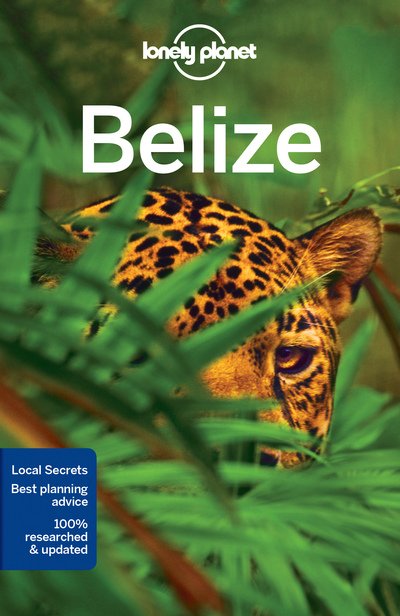 Lonely Planet Country Guides: Belize - Lonely Planet - Bøger - Lonely Planet - 9781786571106 - 14. oktober 2016