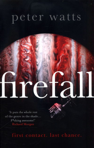 Firefall - Peter Watts - Books - Bloomsbury Publishing PLC - 9781786696106 - July 13, 2017