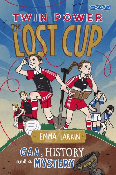 Twin Power: The Lost Cup - Twin Power - Emma Larkin - Książki - O'Brien Press Ltd - 9781788494106 - 15 maja 2023