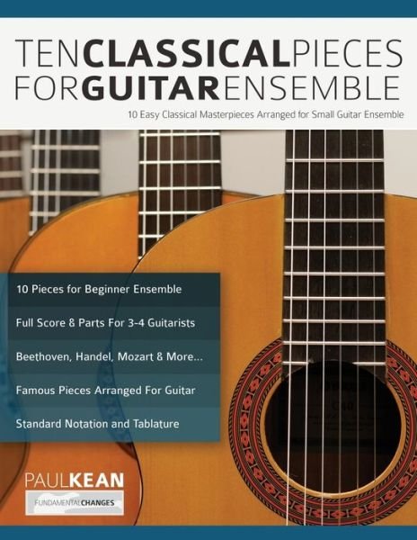 Cover for Paul Kean · Ten Classical Pieces For Guitar Ensemble (Paperback Book) (2018)