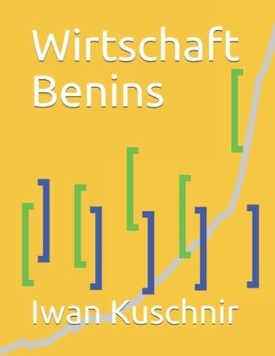 Cover for Iwan Kuschnir · Wirtschaft Benins (Taschenbuch) (2019)