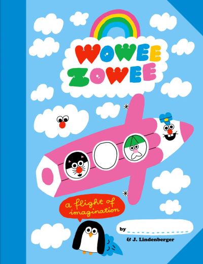 Cover for Jurg Lindenberger · Wowee Zowee: A Flight of Imagination (Paperback Book) (2022)