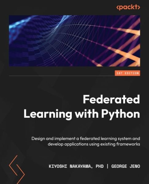 Cover for Kiyoshi Nakayama PhD · Federated Learning with Python (Paperback Book) (2022)