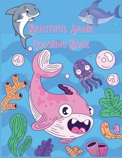 Cover for Crupled Cosmina · Beautiful Shark Coloring Book (Paperback Book) (2021)